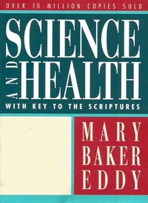 SCIENCE AND HEALTH with the Key to the Scriptures