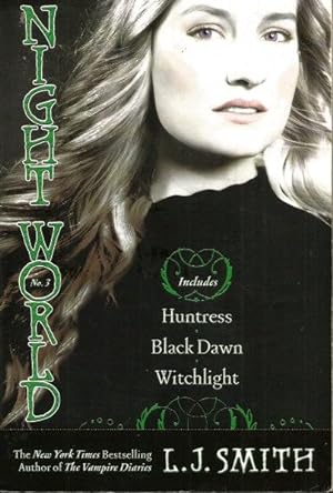 NIGHT WORLD : Includes 'Huntress; 'Black Dawn'; 'Witchlight'