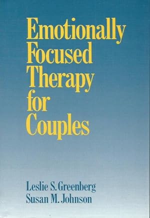 EMOTIONALLY FOCUSED THERAPY FOR COUPLES