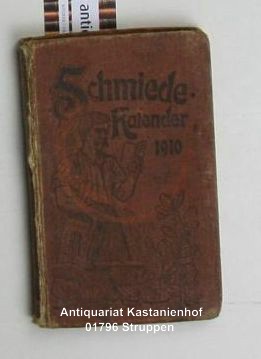 Schmiede-Notiz-Kalender,für das Jahr 1910,