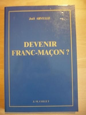 Devenir Franc-Maçon ?