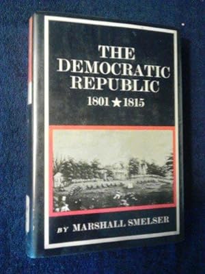 The Democratic Republic 1801-1815