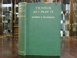 TENNIS AS I PLAY IT - First British Edition