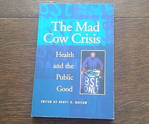 The Mad Cow Crisis - Health And The Public Good