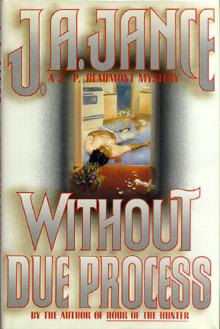 Without Due Process: A J P Beaumont Mystery.