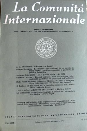 LA COMUNITÀ INTERNAZIONALE. VOLUME XXIX; PRIMO E SECONDO TRIMESTRE 1974; NUMERI 1 - 2
