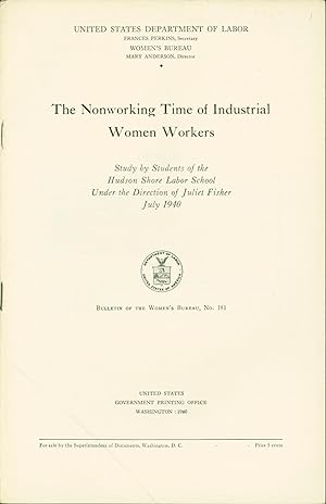 The Nonworking Time of Industrial Women Workers: Study by Students of the Hudson Shore Labor Scho...