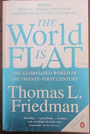 World Is Flat, The: The Globalized World In the Twenty-First Century