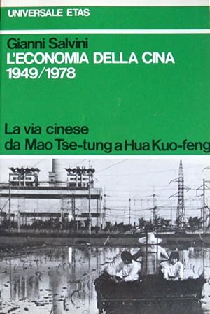 L'ECONOMIA DELLA CINA 1949/1978. LA VIA CINESE DA MAO - TSE TUNG A HUA HUO - FENG
