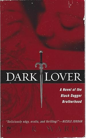 Dark Lover A Novel of the Black Dagger Brotherhood