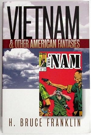 Vietnam & Other American Fantasies