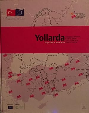 Yollarda: European literature goes to Turkey / Turkish literature goes to Europe. May 2009 - June...