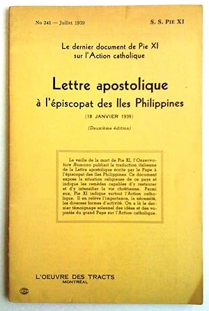 le dernier document de pie XI sur l'Action catholique. Lettre apostolique à l'épiscopat des Îles ...