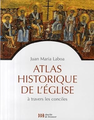 atlas historique de l'église à travers les conciles