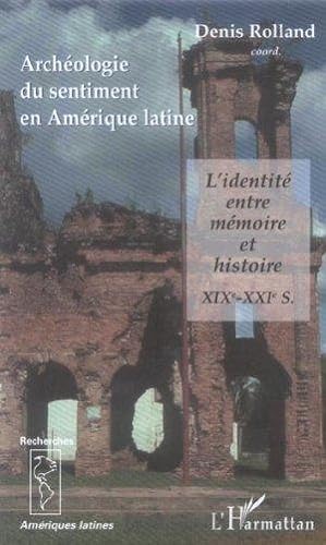 Archéologie du sentiment en Amérique latine