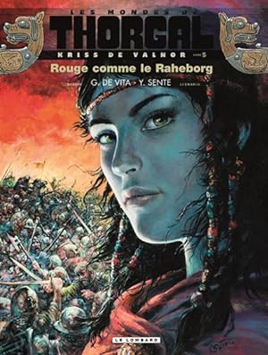 les mondes de Thorgal - Kriss de Valnor Tome 5 : rouge comme le Raheborg