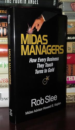 MIDAS MANAGERS How Every Business They Touch Turns to Gold