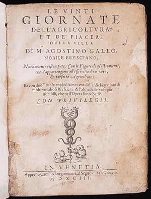 Le Vinti Giornate dell' Agricoltura, et de' Piaceri della Villa di m. Agostino Gallo