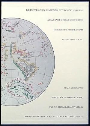 Die historischen Karten zur Entdeckung Amerikas. Atlas nach Konrad Kretschmer. Überarbeitete Repr...