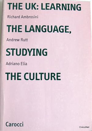 THE UK: LEARNING THE LANGUAGE, STUDYING THE CULTURE
