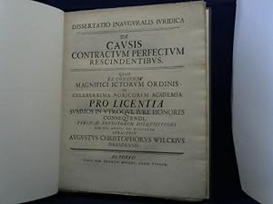 Dissertatio inauguralis iuridica de causis contractum perfectum rescindentibus. Quam ex consensu ...