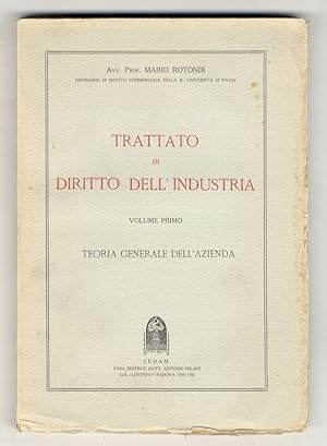 Trattato di diritto dell'industria. Teoria generale dell'azienda. L'azienda come oggetto di negoz...