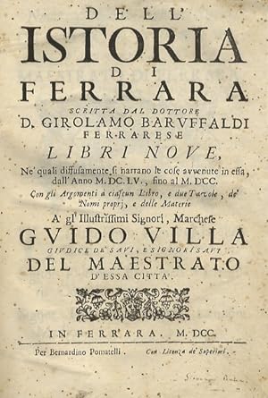 Dell'istoria di Ferrara scritta dal dottore d. Girolamo Baruffaldi ferrarese libri nove, ne' qual...