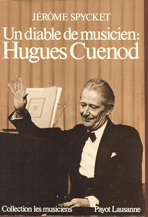Un Diable de musicien, Hugues Cuenod