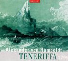 Mit Alexander von Humboldt nach Teneriffa [Tonträger] : 1799. Gelesen von Rolf Becker,