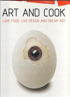 Art and Cook: Love Food, Live Design, Dream Art