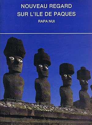 Nouveau regard sur lIle de Pâques, Rapa Nui