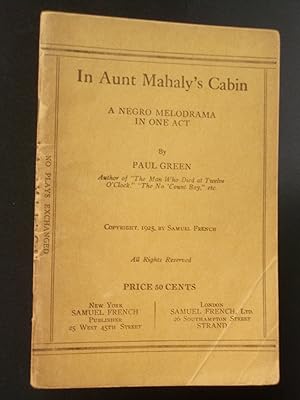 In Aunt Mahaly's Cabin: A Negro Melodrama in One Act