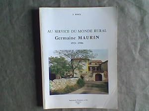 Au service du monde rural. Germaine Maurin 1921-1986