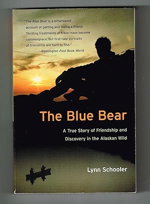 The Blue Bear: A True Story of Friendship and Discovery in the Alaskan Wild