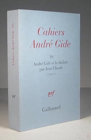 Cahiers André Gide 16 : André Gide et le théâtre. Tome II (2)