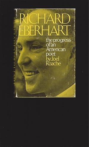 Richard Eberhart: the progress of an American poet (Signed by Eberhart)