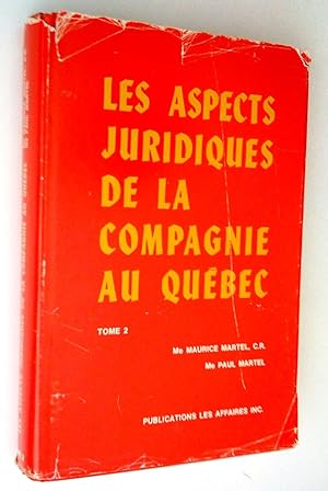 Les Aspects juridiques de la compagnie au Québec, tome 1 et 2 (2 volumes)