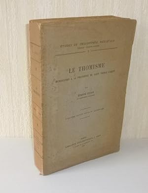 Le Thomisme. Introduction à la philosophie de Saint-Thomas d'Aquin. Cinquième édition revue et au...