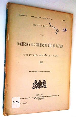 Deuxième Rapport de la Commission des chemins de fer du canada pour l'année expirée le 31 mars 1907