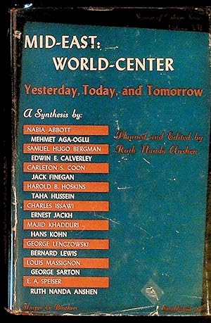 Mid East: World-Center, Yesterday, Today, and Tomorrow. 1st Edition