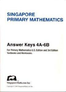 Singapore Primary Mathematics: Answer Keys for U.S. Edition and 3rd Edition Textbooks and Workboo...