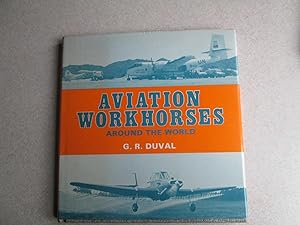 G R Duval Aviation Workhorses around the World