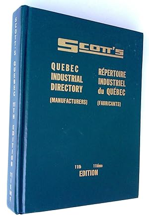 Scott's Quebec Industrial Directory (Manufacters) 11th Edition 11e Répertoire industriel du Québe...