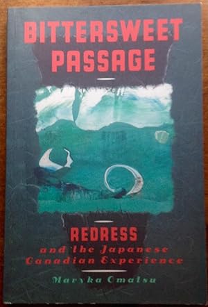 Bittersweet Passage: Redress and the Japanese Canadian Experience
