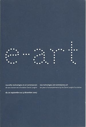 E- Art, Ten Years Of Accomplishments By The Daniel Langlois Foundation, (2007)