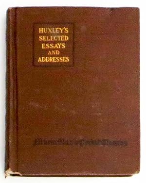 Huxley's Selected Essays and Addresses of Thomas Henry Huxley