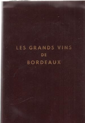 Les grands vins de bordeaux / the fine wines of bordeaux / die beruhmten weine von bordeaux