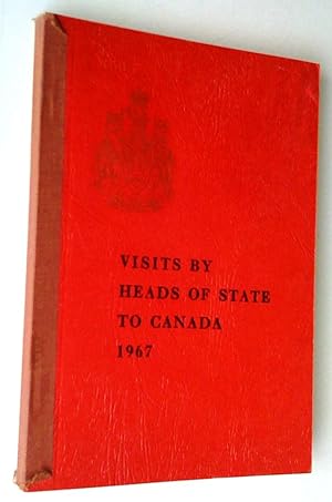 Visites des chefs d'État au Canada 1967 Visits by Heads of State to Canada
