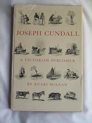 Joseph Cundall, a Victorian Publisher: Notes on His Life and a Check-list of His Books