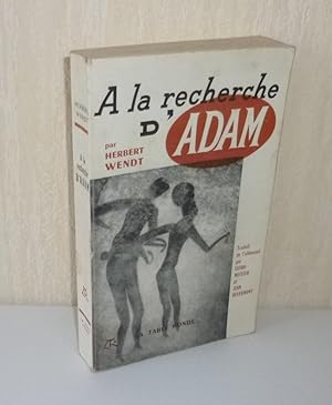 A la recherche D'Adam. Traduit de l'allemand par Guido Meister et Jean Revermont. Paris. La table...